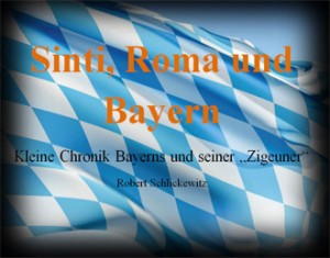 Robert Schlickewitz: Sinti, Roma und Bayern