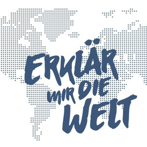 Podcast "Erklär mir die Welt"