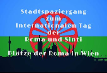 Plätze der Roma in Wien - Stadtspaziergang anlässlich des Welt-Roma-Tags