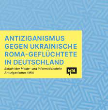 Monitoringbericht MIA: Antiziganismus gegen ukrainische Roma-Geflüchtete in Deutschland (2024)
