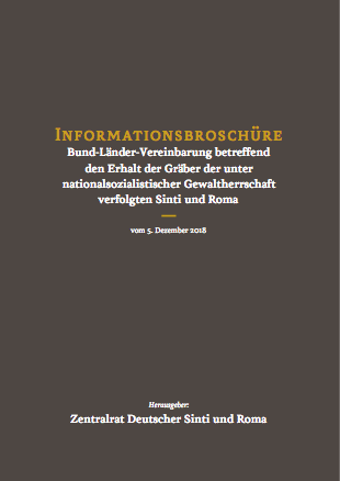 Informationsbroschüre des Zentralrats: "Bund-Länder-Vereinbarung betreffend den Erhalt der Gräber der unter nationalsozialistischer Gewaltherrschaft verfolgten Sinti und Roma"