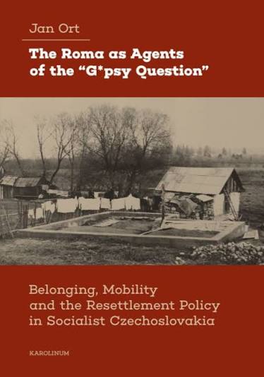 Studie zur Assimiliationspolitik in der Tschechoslowakei – Jan Ort: The Roma as Agents of the 